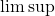 Rendered by QuickLaTeX.com \limsup