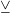Rendered by QuickLaTeX.com \veebar